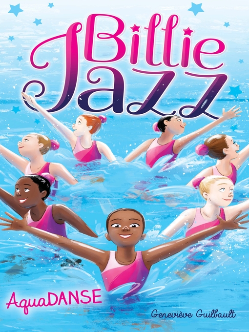 Title details for Billie Jazz--AquaDANSE by Geneviève Guilbault - Available